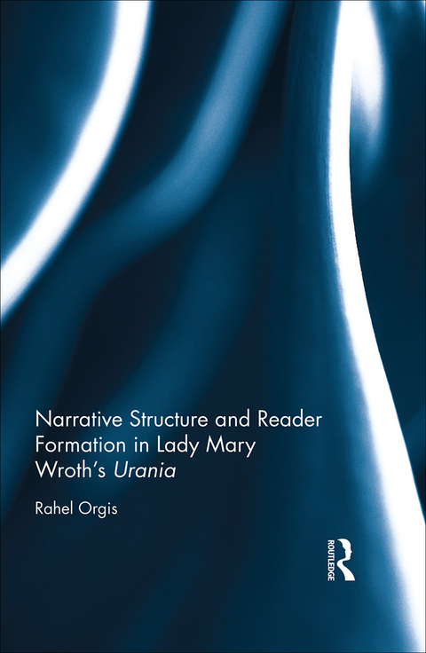 Cover image for book Narrative Structure and Reader Formation in Lady Mary Wroth's Urania
