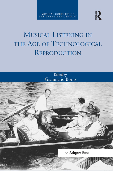 Cover image for book Musical Listening in the Age of Technological Reproduction