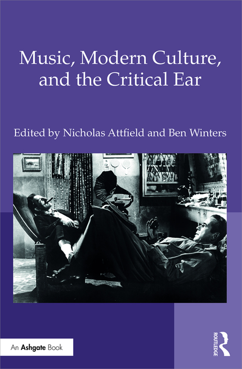 Cover image for book Music, Modern Culture, and the Critical Ear