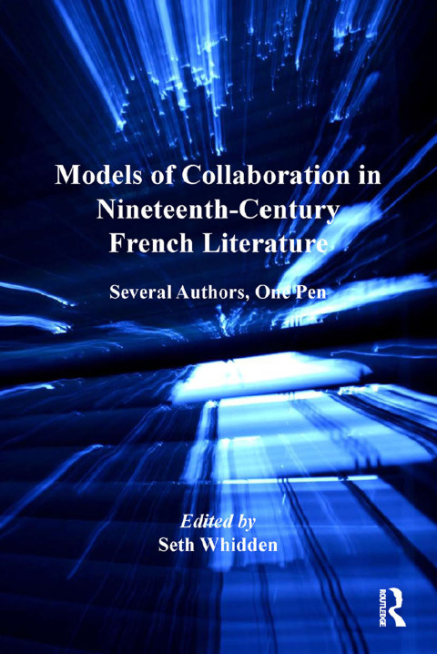 Cover image for book Models of Collaboration in Nineteenth-Century French Literature