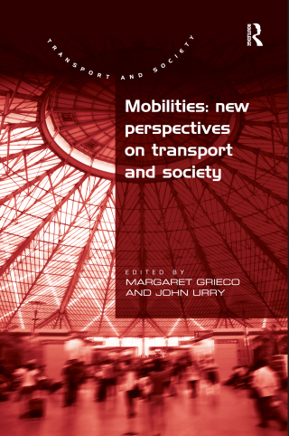 Mobilities: New Perspectives on Transport and Society