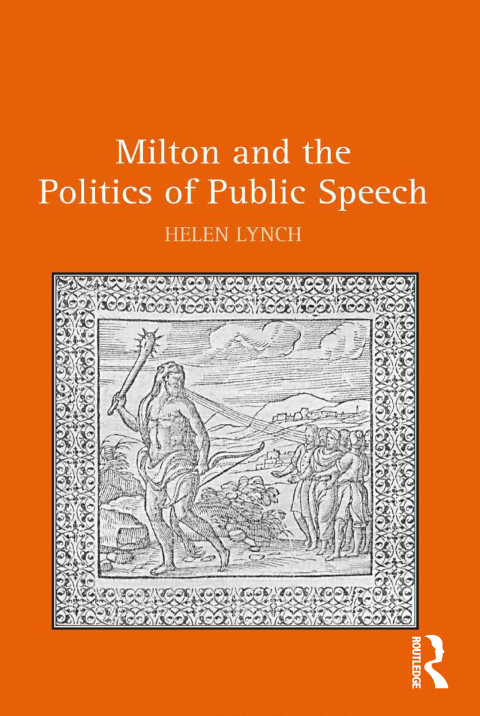 Cover image for book Milton and the Politics of Public Speech