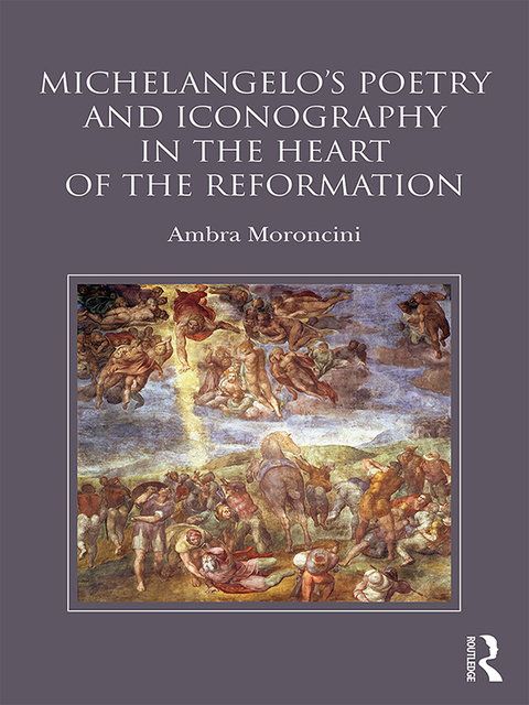 Cover image for book Michelangelo's Poetry and Iconography in the Heart of the Reformation