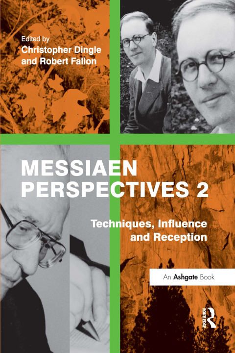 Cover image for book Messiaen Perspectives 2: Techniques, Influence and Reception