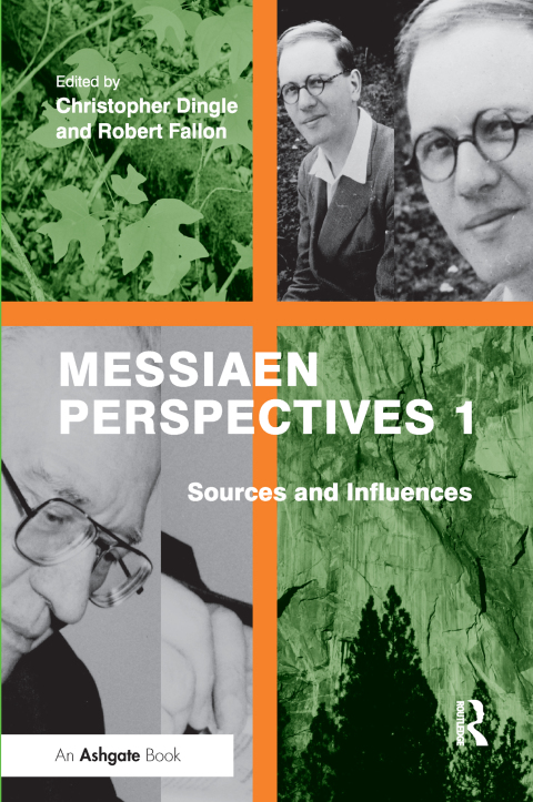 Cover image for book Messiaen Perspectives 1: Sources and Influences