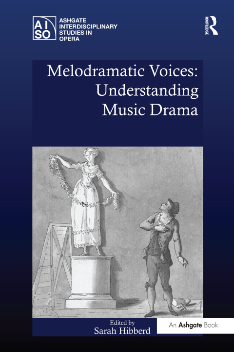 Cover image for book Melodramatic Voices: Understanding Music Drama