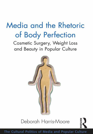 Media and the Rhetoric of Body Perfection