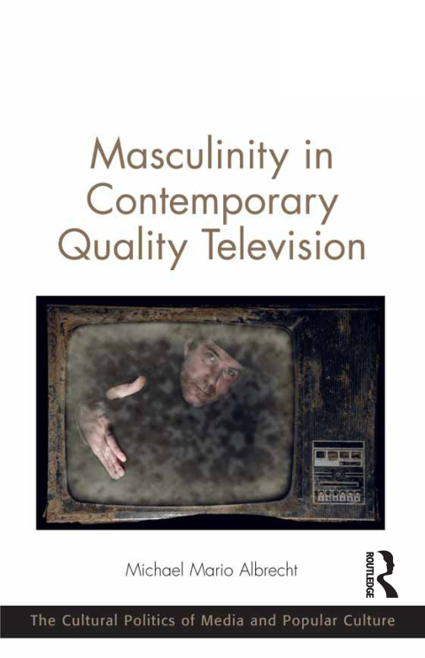 Cover image for book Masculinity in Contemporary Quality Television