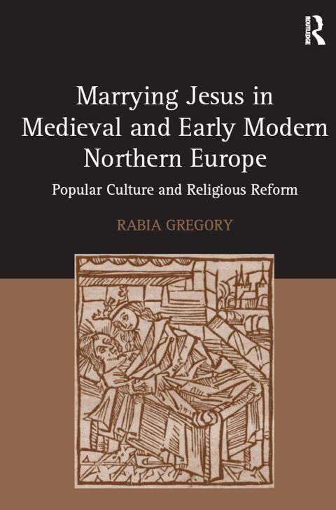 Cover image for book Marrying Jesus in Medieval and Early Modern Northern Europe
