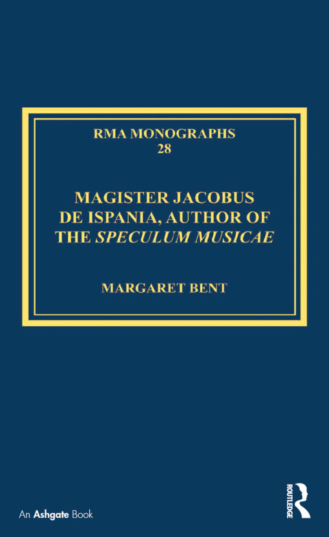 Cover image for book Magister Jacobus de Ispania, Author of the Speculum musicae