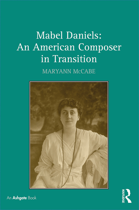 Cover image for book Mabel Daniels: An American Composer in Transition