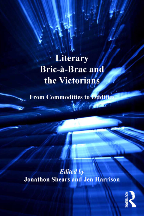 Cover image for book Literary Bric-à-Brac and the Victorians