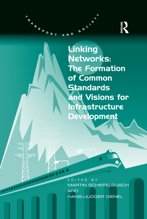 Cover image for book Linking Networks: The Formation of Common Standards and Visions for Infrastructure Development