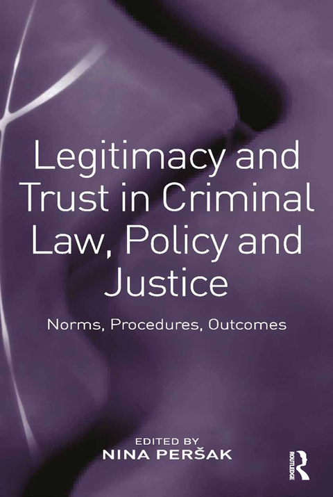 Cover image for book Legitimacy and Trust in Criminal Law, Policy and Justice