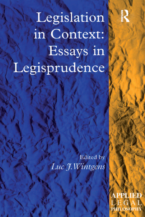 Cover image for book Legislation in Context: Essays in Legisprudence