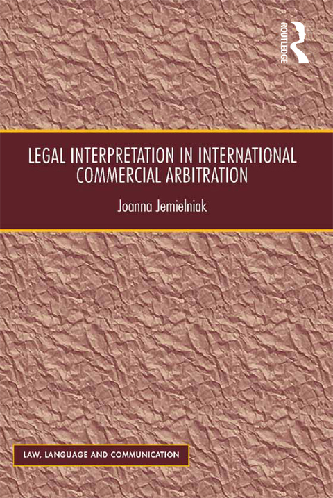 Cover image for book Legal Interpretation in International Commercial Arbitration