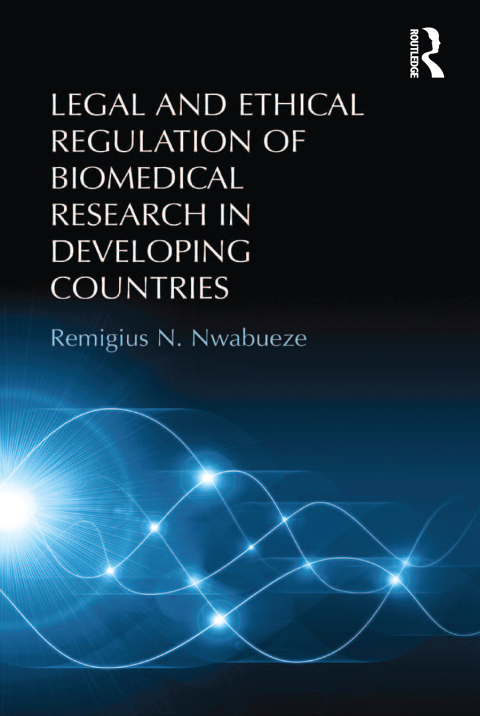 Cover image for book Legal and Ethical Regulation of Biomedical Research in Developing Countries