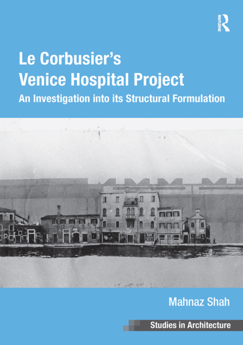 Cover image for book Le Corbusier's Venice Hospital Project