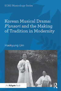 Titelbild: Korean Musical Drama: P'ansori and the Making of Tradition in Modernity 1st edition 9781138270626