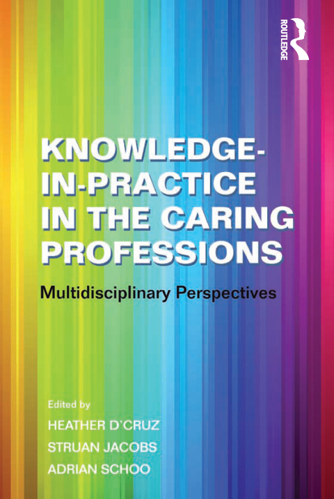 Cover image for book Knowledge-in-Practice in the Caring Professions