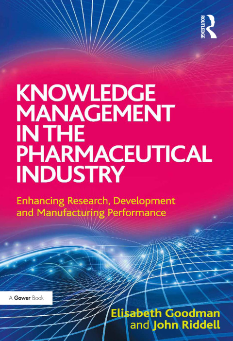 Cover image for book Knowledge Management in the Pharmaceutical Industry