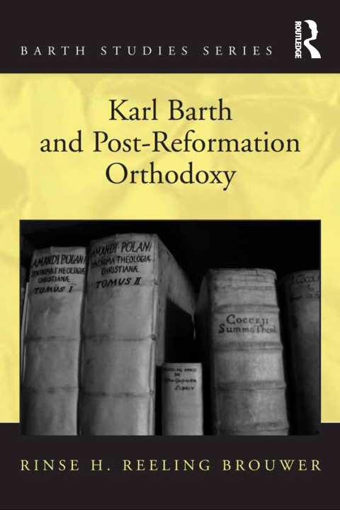 Cover image for book Karl Barth and Post-Reformation Orthodoxy