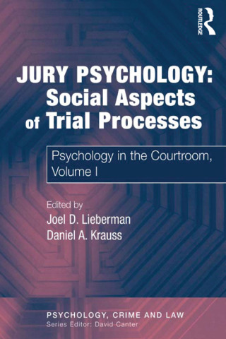 Jury Psychology: Social Aspects of Trial Processes