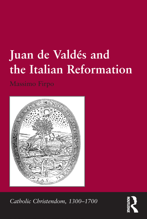 Cover image for book Juan de Valdés and the Italian Reformation