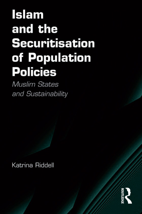 Cover image for book Islam and the Securitisation of Population Policies