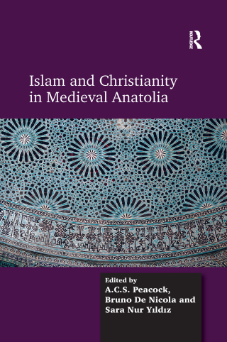 Islam and Christianity in Medieval Anatolia