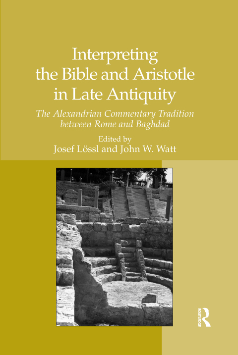Cover image for book Interpreting the Bible and Aristotle in Late Antiquity