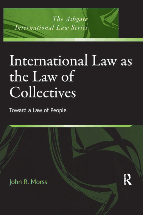 Cover image for book International Law as the Law of Collectives