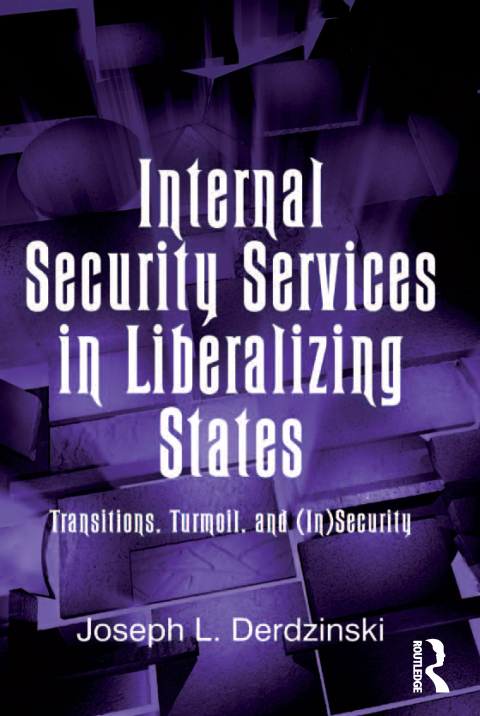 Cover image for book Internal Security Services in Liberalizing States
