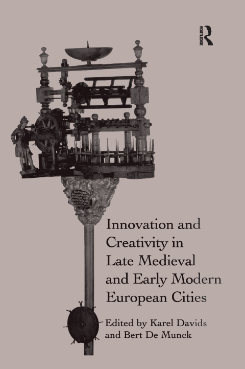 Cover image for book Innovation and Creativity in Late Medieval and Early Modern European Cities