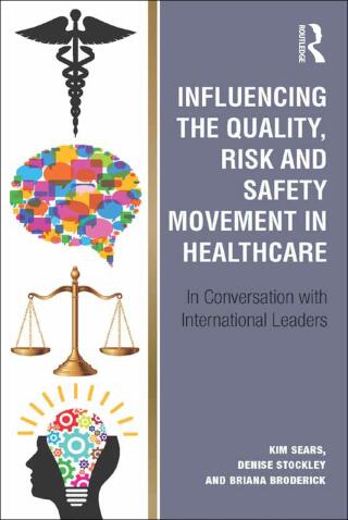 Influencing the Quality, Risk and Safety Movement in Healthcare