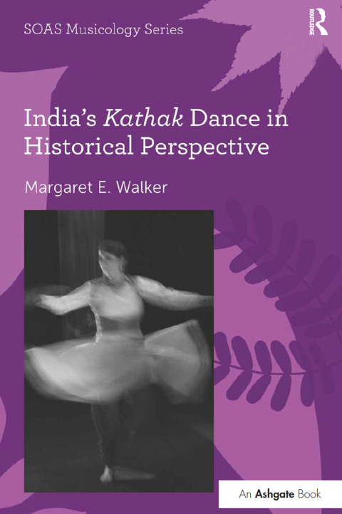 Cover image for book India's Kathak Dance in Historical Perspective