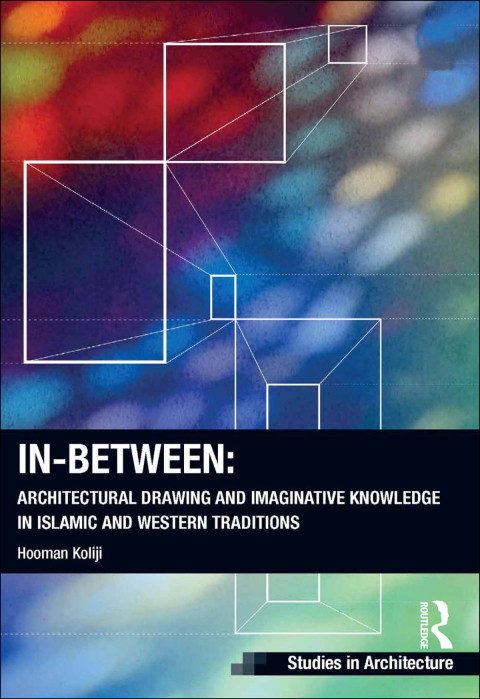Cover image for book In-Between: Architectural Drawing and Imaginative Knowledge in Islamic and Western Traditions