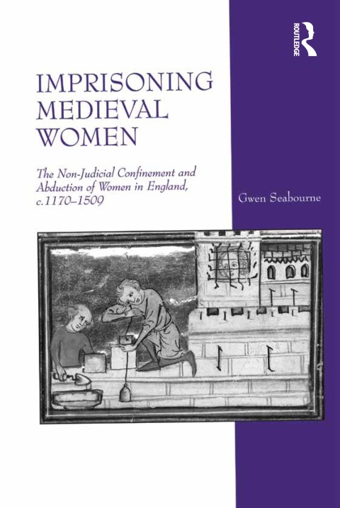 Cover image for book Imprisoning Medieval Women