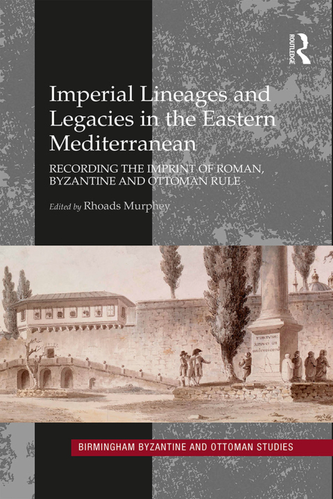 Cover image for book Imperial Lineages and Legacies in the Eastern Mediterranean