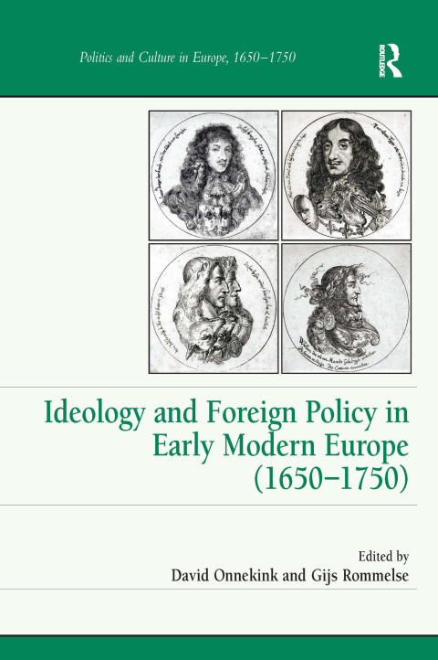 Cover image for book Ideology and Foreign Policy in Early Modern Europe (1650-1750)