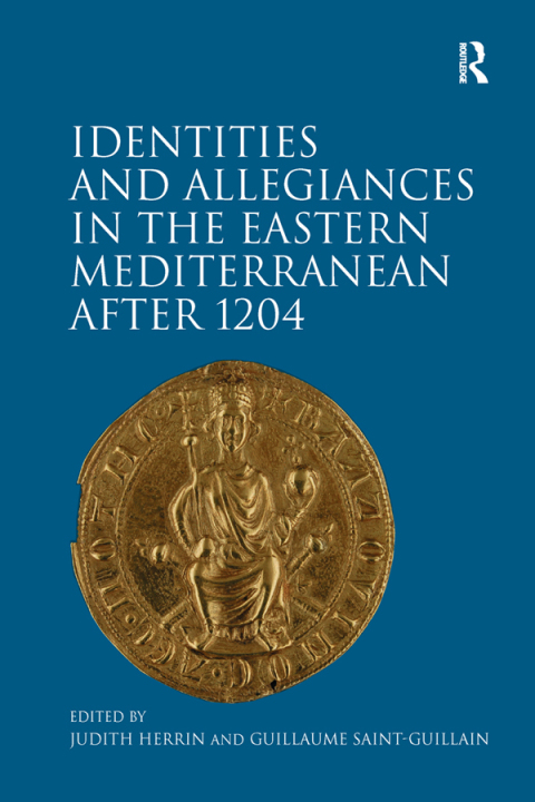 Cover image for book Identities and Allegiances in the Eastern Mediterranean after 1204