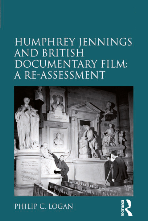 Cover image for book Humphrey Jennings and British Documentary Film: A Re-assessment