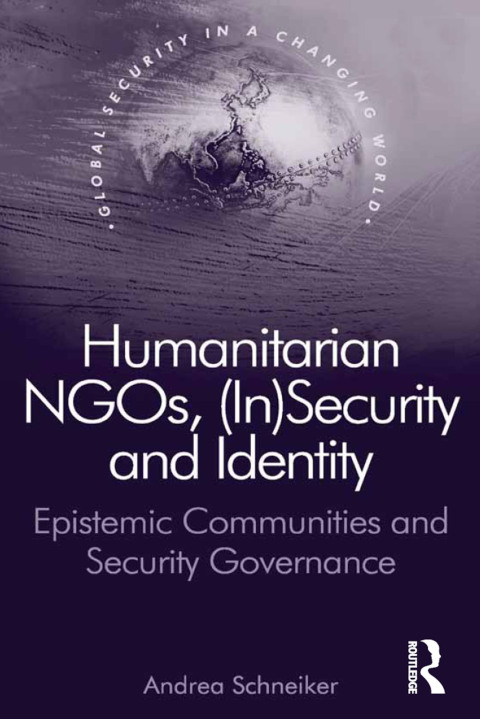Cover image for book Humanitarian NGOs, (In)Security and Identity