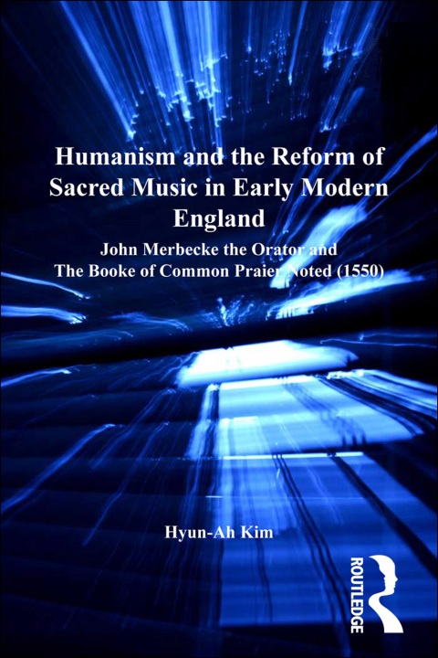 Cover image for book Humanism and the Reform of Sacred Music in Early Modern England