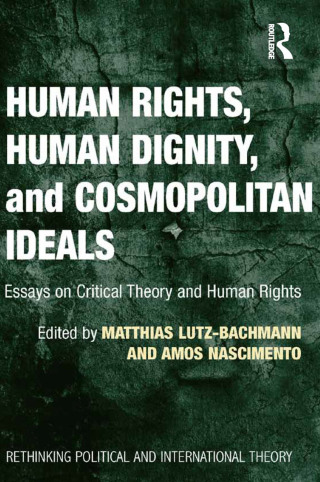 Human Rights, Human Dignity, and Cosmopolitan Ideals