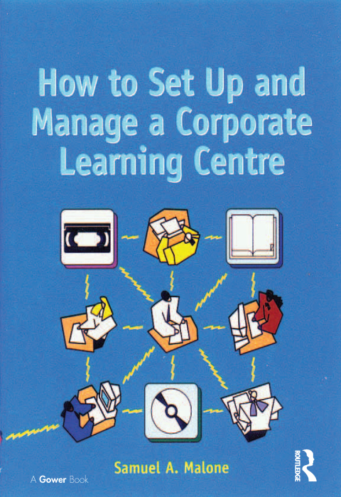 Cover image for book How to Set Up and Manage a Corporate Learning Centre
