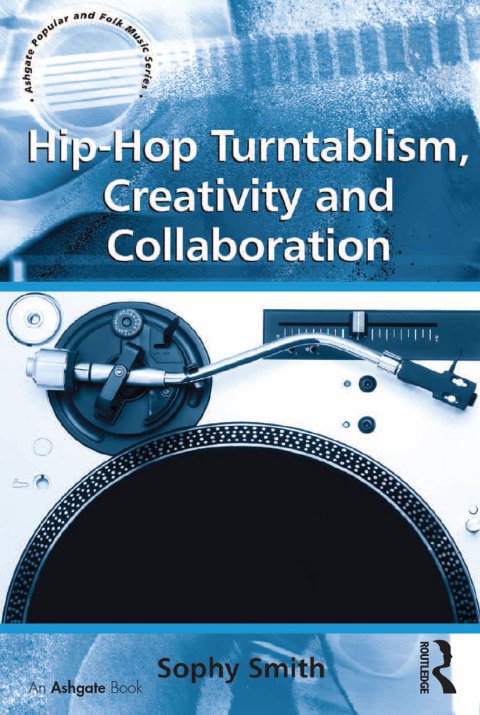 Cover image for book Hip-Hop Turntablism, Creativity and Collaboration