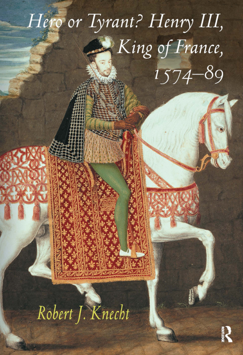 Cover image for book Hero or Tyrant? Henry III, King of France, 1574-89