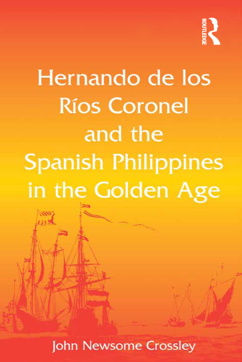 Cover image for book Hernando de los Ríos Coronel and the Spanish Philippines in the Golden Age