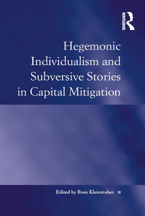 Hegemonic Individualism and Subversive Stories in Capital Mitigation 